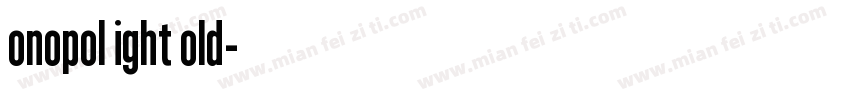 Monopol Light Bold字体转换